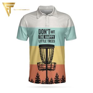 Dont Hit The Happy Little Trees Full Printing Polo Shirt