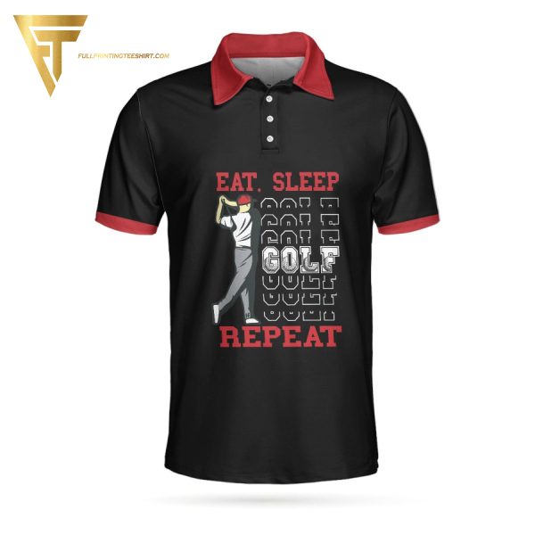 Eat Sleep Golf Repeat Full Printing Polo Shirt Golf Polo Shirts