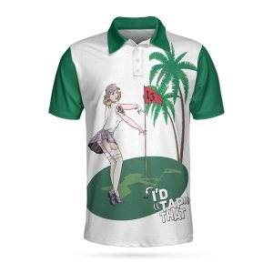 Golf Id Tap That Polo Shirt Golf Polo Shirts