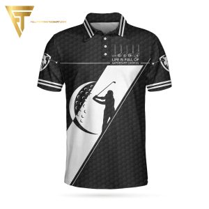 Golf Important Choices Full Printing Polo Shirt Golf Polo Shirts