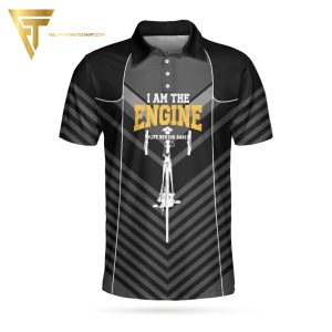 I Am The Engine Full Printing Polo Shirt Engineer Polo Shirts