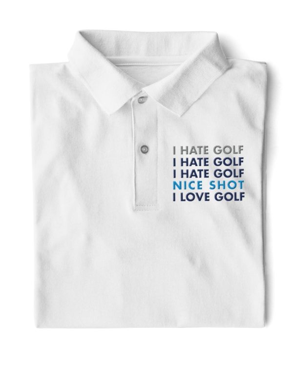 I Hate Golf Nice Shot I Love Golf Polo Shirt Golf Polo Shirts