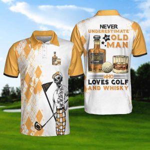 Never Underestimate An Old Man Who Loves Golf And Whisky Polo Shirt Golf Polo Shirts