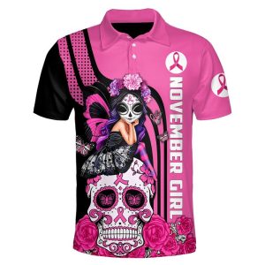 November Girl Breast Cancer Awareness Sugar Skull 3D Polo Shirt Breast Cancer Awareness Polo Shirts