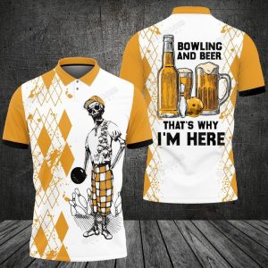 Skeleton Bowling And Beer Thats Why Im Here 3D All Over Print Polo Shirt Beer Polo Shirts