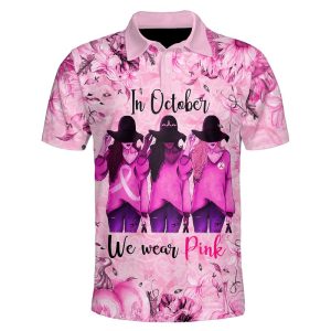 Three Girl Flowers Breast Cancer In October We Wear Pink Polo Shirt Breast Cancer Awareness Polo Shirts