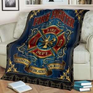 FIREFIGHTER FIRE DEPT TRADITION DEDICATION SACRIFICE FLEECE BLANKET