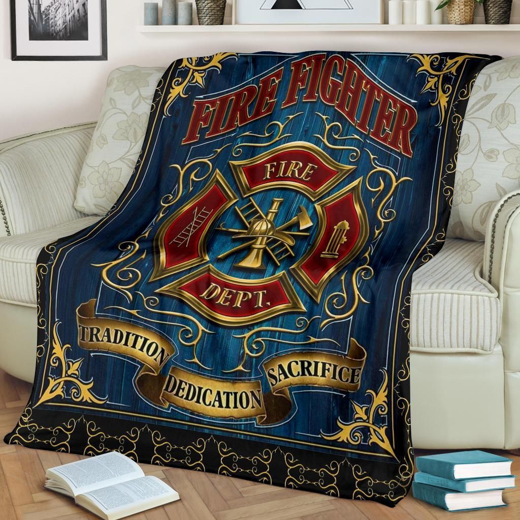 FIREFIGHTER FIRE DEPT TRADITION DEDICATION SACRIFICE FLEECE BLANKET FIREFIGHTER FIRE DEPT TRADITION DEDICATION SACRIFICE FLEECE BLANKET
