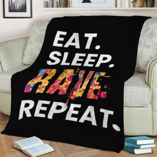 EAT SLEEP RAVE REPEAT EDM BEST SELLER FLEECE BLANKET GIFT FOR FAN EAT SLEEP RAVE REPEAT EDM BEST SELLER FLEECE BLANKET GIFT FOR FAN