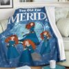 MERIDA WE ARE NEVER TOO OLD FOR MERIDA FLEECE BLANKET GIFT FOR FAN