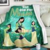 MULAN WE ARE NEVER TOO OLD FOR MULAN FLEECE BLANKET GIFT FOR FAN