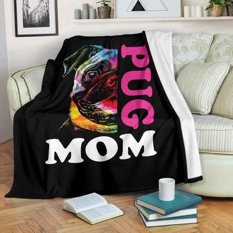 RAINBOW PUG MOM FLEECE BLANKET GIFT FOR FAN RAINBOW PUG MOM FLEECE BLANKET GIFT FOR FAN