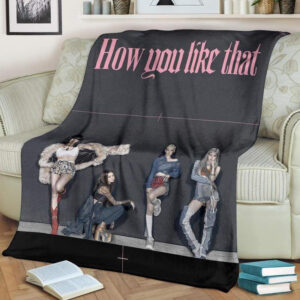 BLACKPINK HOW YOU LIKE THAT FLEECE BLANKET GIFT FOR FAN