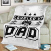 LEVELED UP TO DAD FLEECE BLANKET GIFT FOR FAN