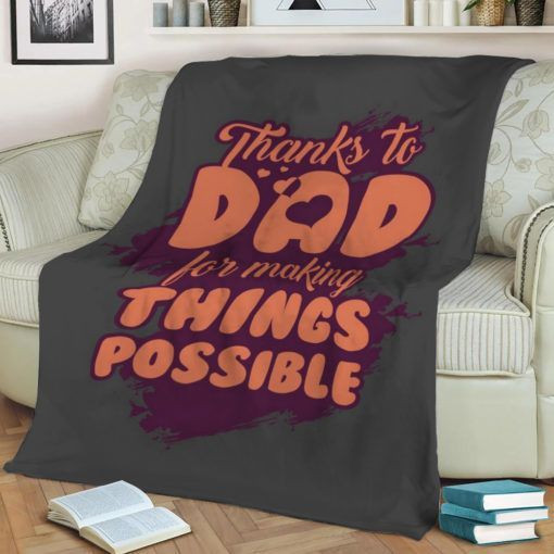 THANKS TO DAD BEST SELLER FLEECE BLANKET GIFT FOR FAN THANKS TO DAD BEST SELLER FLEECE BLANKET GIFT FOR FAN
