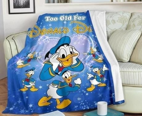 WE ARE NEVER TOO OLD FOR DONALD DUCK BEST SELLER FLEECE BLANKET GIFT FOR FAN WE ARE NEVER TOO OLD FOR DONALD DUCK BEST SELLER FLEECE BLANKET GIFT FOR FAN