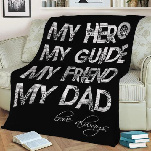 TO DAD LOVE ALWAYS FLEECE THROW BLANKET BEST SELLER FLEECE BLANKET GIFT FOR FAN TO DAD LOVE ALWAYS FLEECE THROW BLANKET BEST SELLER FLEECE BLANKET GIFT FOR FAN