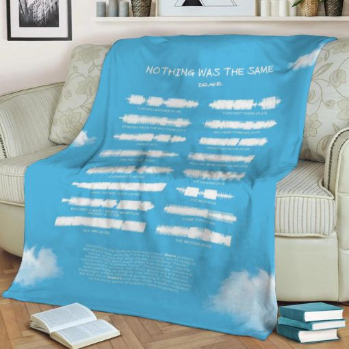 NOTHING WAS THE SAME BEST SELLER FLEECE BLANKET GIFT FOR FAN NOTHING WAS THE SAME BEST SELLER FLEECE BLANKET GIFT FOR FAN