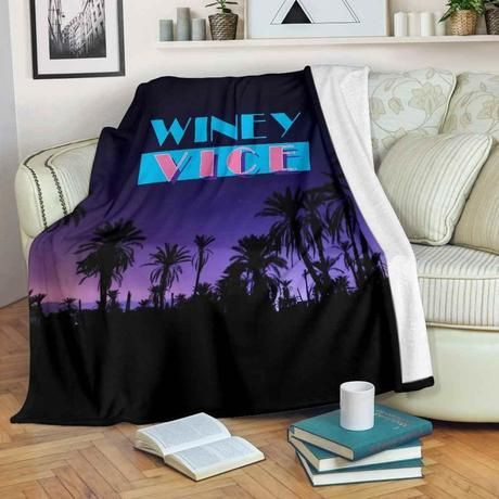 WINEY VICE FLEECE BLANKET GIFT FOR FAN WINEY VICE FLEECE BLANKET GIFT FOR FAN