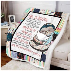 Blanket Sloth Life Is Amazing