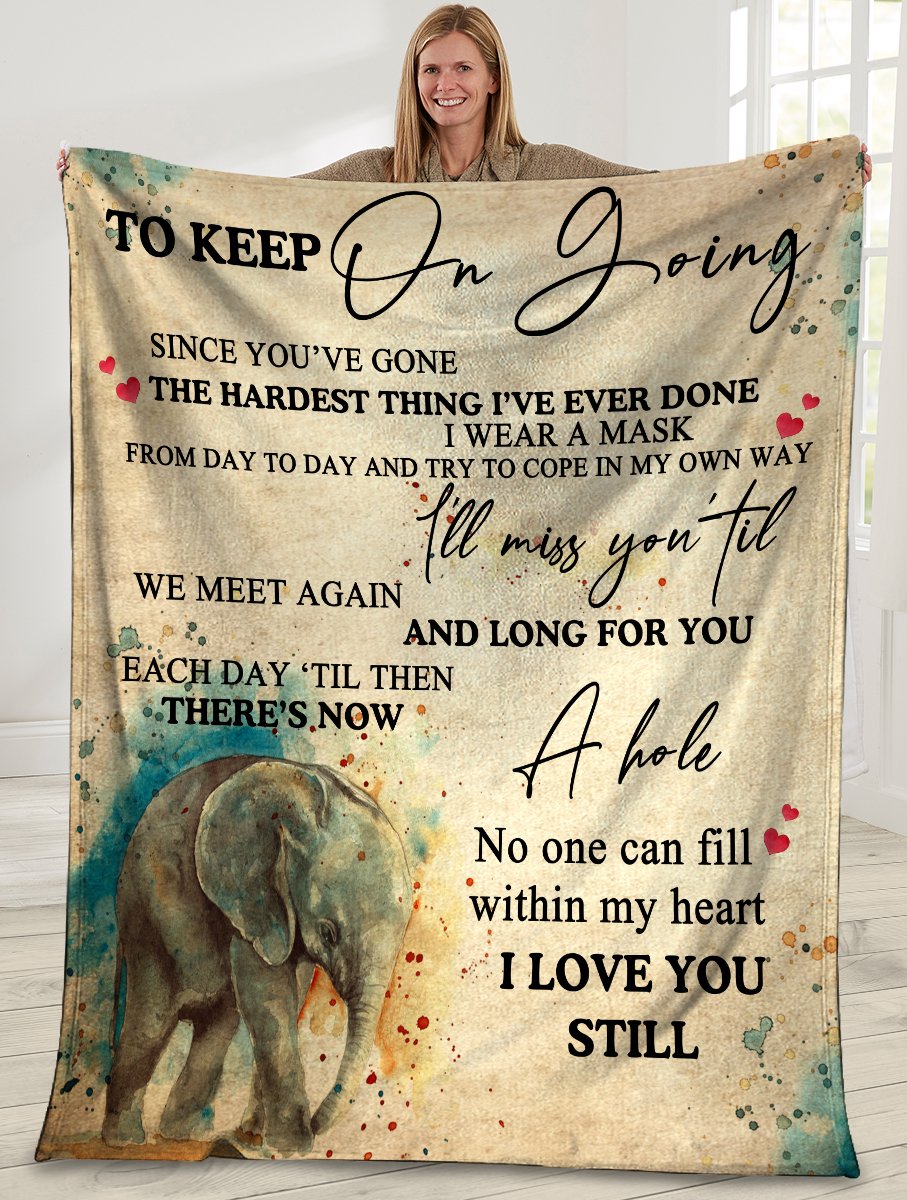 Elephant To Keep On Going Since Youve Gone Is The Hardest Thing Ive Ever Done Ultra Soft Cozy Plush Fleece Blanket Elephant To Keep On Going Since Youve Gone Is The Hardest Thing Ive Ever Done Ultra Soft Cozy Plush Fleece Blanket