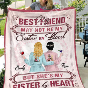 Custom Name My Best Friend May Not Be My Sister By Blood Blanket