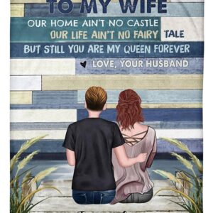 Custom Name To My Wife You Are My Queen Forever Love Your Husband Blanket