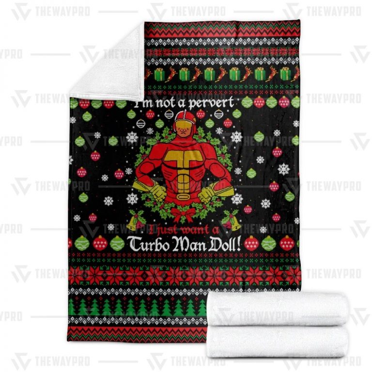 IM-Not-A-Pervert-I-Just-Want-A-Turbo-Man-Doll-Christmas-Blanket-1