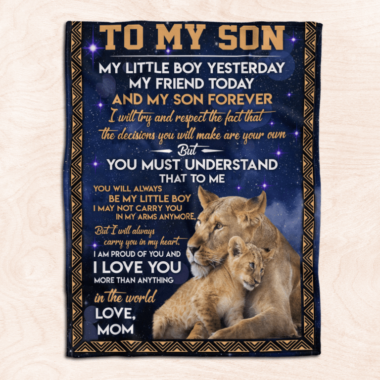 Lion-To-My-Son-My-Litte-Boy-Yesterday-My-Friend-Today-And-My-Son-Forever-Blanket-1