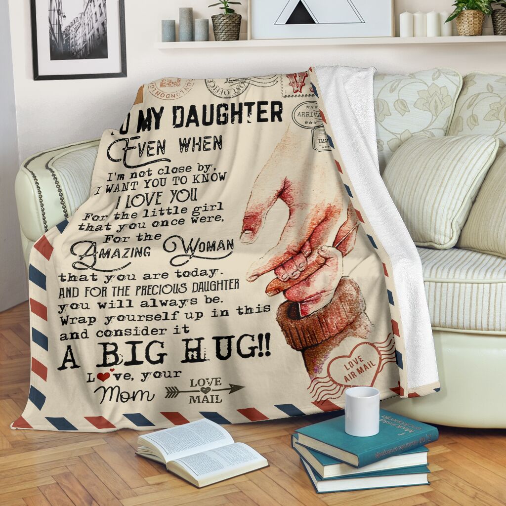 Love Air Mail To My Daughter Even When Im Not Close By I Want You To Know I Love You Full Printing Blanket Love Air Mail To My Daughter Even When Im Not Close By I Want You To Know I Love You Full Printing Blanket