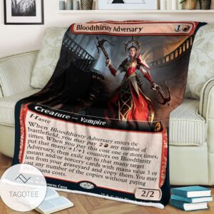 Mid 351 Bloodthirsty Adversary Mtg Game Magic The Gathering Blanket