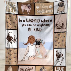 Pug In A World Where You Can Be Anything Be Kind Fleece Blanket