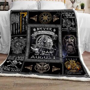 Never Underestimate A Man Who Was Born In August Viking Blanket
