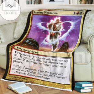 Ravnica City Of Guilds Rav 226 Searing Meditation Mtg Blanket Tagotee