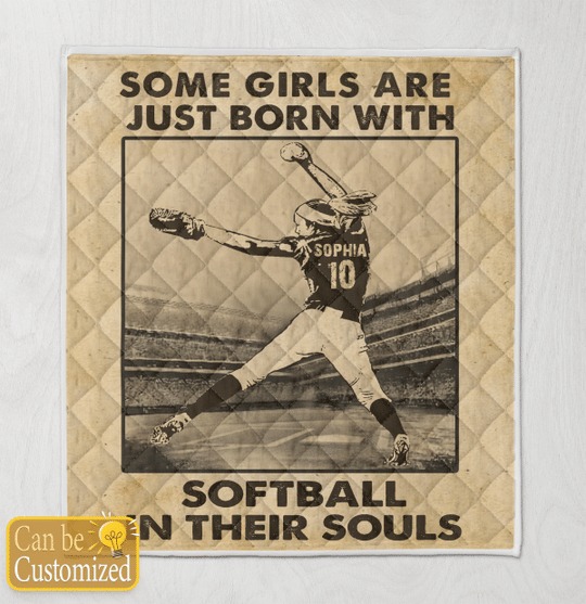 Some-Girls-Are-Just-Born-With-Softball-In-Their-Souls-Custom-Personalized-Quilt-Blanket-1