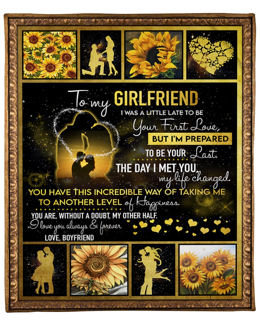 Sunflower-To-My-Girlfriend-I-Was-A-Little-Late-To-Be-Your-First-Love-Quilt-Blanket-3