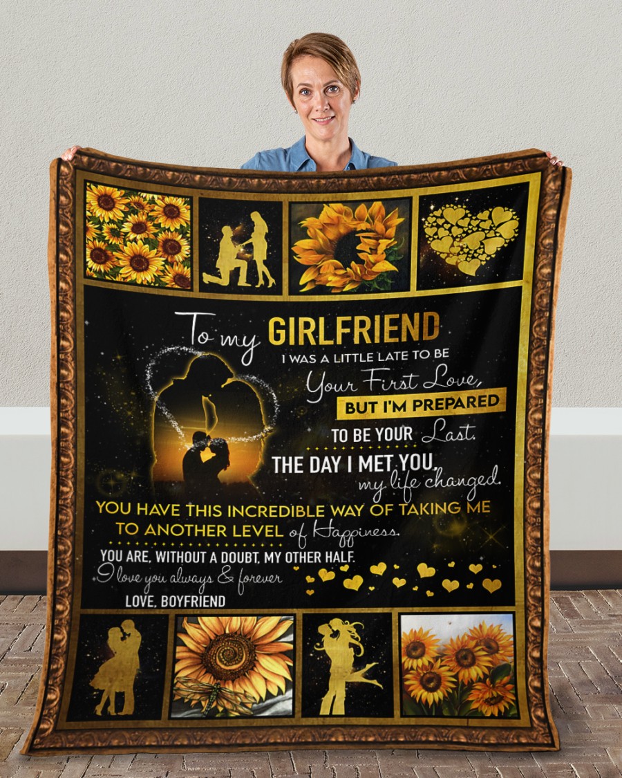 Sunflower To My Girlfriend I Was A Little Late To Be Your First Love Quilt Blanket Sunflower To My Girlfriend I Was A Little Late To Be Your First Love Quilt Blanket