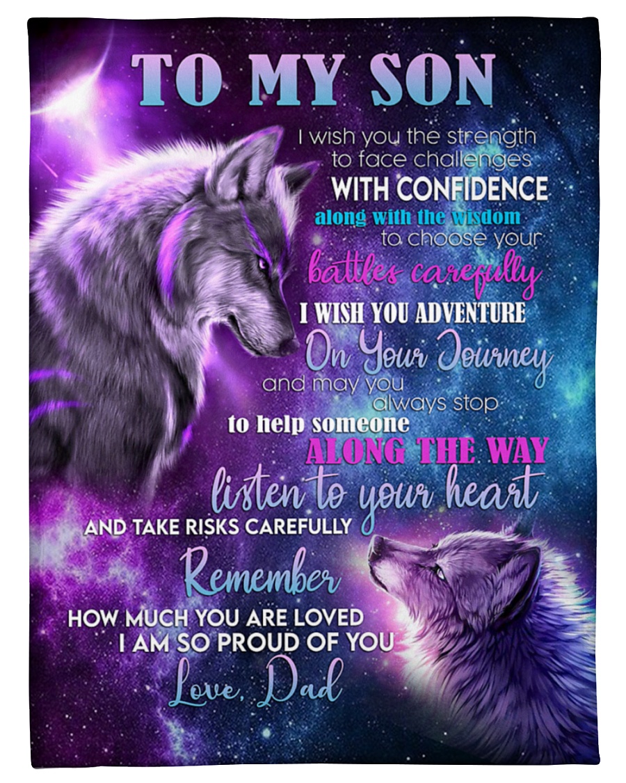 Wolf To My Son Remember How Much You Are Loved I Am So Proud Of You Blanket Wolf To My Son Remember How Much You Are Loved I Am So Proud Of You Blanket